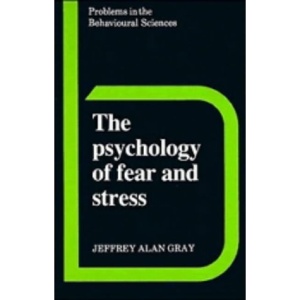 The Psychology of Fear and Stress