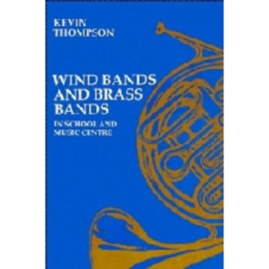 Wind Bands and Brass Bands in School and Music Centre (Resources of Music)