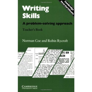 Writing Skills Teacher's book: A Problem-Solving Approach (Cambridge First Certificate)