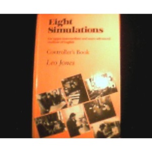 Eight Simulations Participant's book: For Upper-intermediate and More Advanced Students of English
