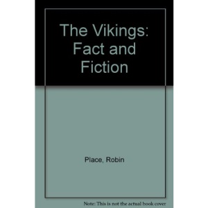 The Vikings: Fact and Fiction