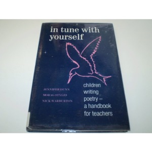 In Tune With Yourself: Children Writing Poetry - A Handbook for Teachers