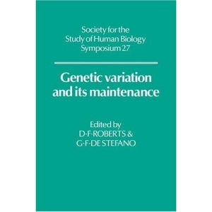Genetic Variation and its Maintenance (Society for the Study of Human Biology Symposium Series)