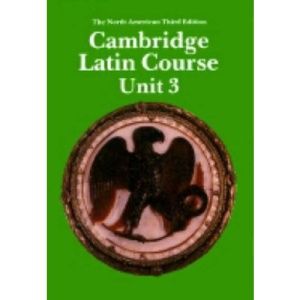 Cambridge Latin Course Unit 3 Student's book North American edition (North American Cambridge Latin Course)