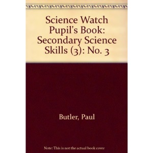Science Watch Pupil's Book: Secondary Science Skills (3): No. 3
