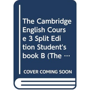 The Cambridge English Course 3 Split Edition Student's book B (The Cambridge English Course)