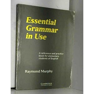 Essential Grammar in Use Edition without answers: A Reference and Practice Book for Elementary Students of English