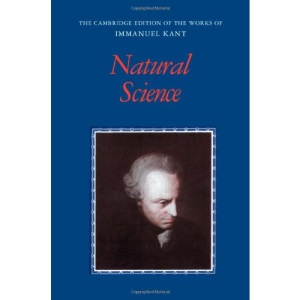 Kant: Natural Science (The Cambridge Edition of the Works of Immanuel Kant)
