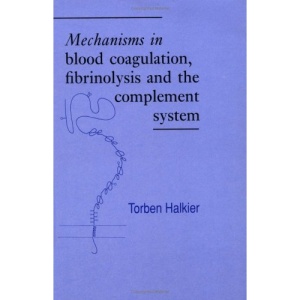 Mechanisms in Blood Coagulation, Fibrinolysis and the Complement System