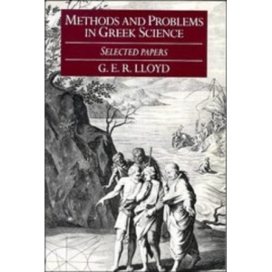 Methods and Problems in Greek Science: Selected Papers