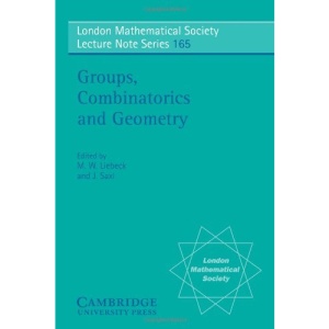 Groups, Combinatorics and Geometry (London Mathematical Society Lecture Note Series)