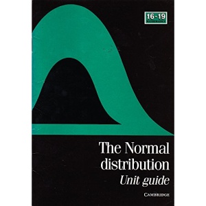 The Normal Distribution Unit Guide (School Mathematics Project 16-19)