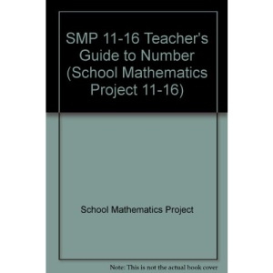 SMP 11-16 Teacher's Guide to Number (School Mathematics Project 11-16)
