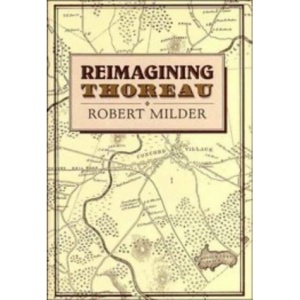 Reimagining Thoreau (Cambridge Studies in American Literature and Culture)