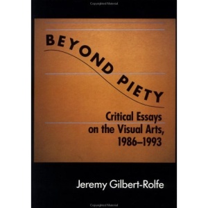Beyond Piety: Critical Essays on the Visual Arts, 1986-1993 (Cambridge Studies in New Art History and Criticism)