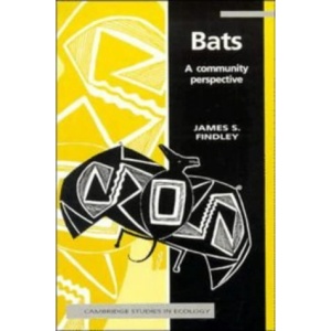 Bats: A Community Perspective (Cambridge Studies in Ecology)