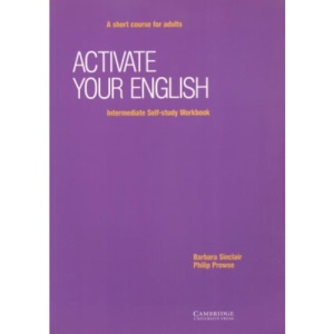 Activate your English Intermediate Self-study workbook: A Short Course for Adults