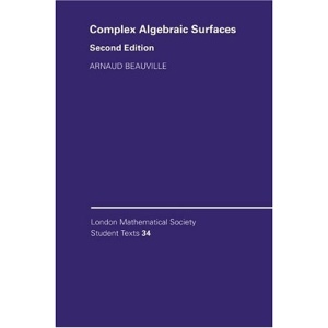Complex Algebraic Surfaces (London Mathematical Society Student Texts)