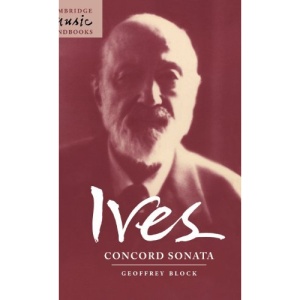Ives: Concord Sonata: Piano Sonata No. 2 (Cambridge Music Handbooks)