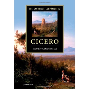 The Cambridge Companion to Cicero (Cambridge Companions to Literature)