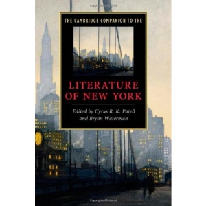 The Cambridge Companion to the Literature of New York (Cambridge Companions to Literature)