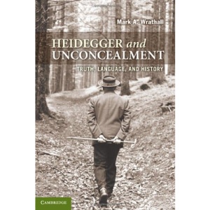 Heidegger and Unconcealment: Truth, Language, and History