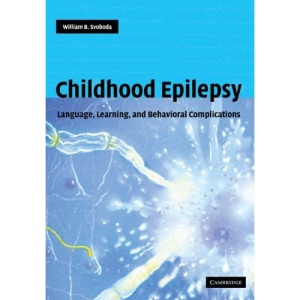 Childhood Epilepsy: Language, Learning and Behavioural Complications: Language, Learning and Emotional Complications