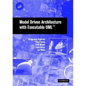 Model Driven Architecture with Executable UML