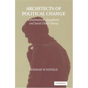 Architects of Political Change: Constitutional Quandaries and Social Choice Theory (Political Economy of Institutions and Decisions)
