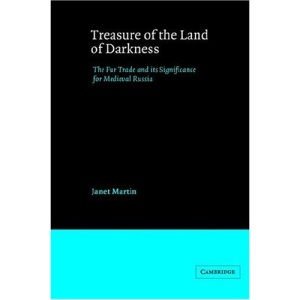 Treasure of the Land of Darkness: The Fur Trade and its Significance for Medieval Russia