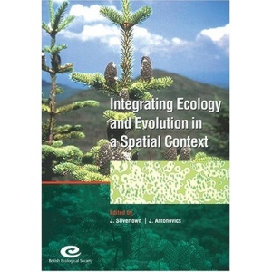 Integrating Ecology and Evolution in a Spatial Context: 14th Special Symposium of the British Ecological Society (Symposia of the British Ecological Society)