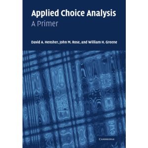 Applied Choice Analysis: A Primer