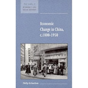 Economic Change in China, c.1800-1950 (New Studies in Economic and Social History)