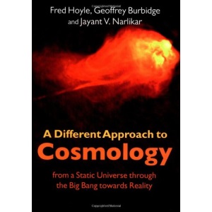 A Different Approach to Cosmology: From a Static Universe through the Big Bang towards Reality