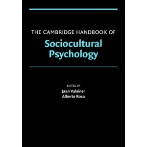 The Cambridge Handbook of Sociocultural Psychology (Cambridge Handbooks in Psychology)