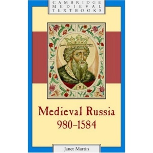 Medieval Russia, 980-1584 (Cambridge Medieval Textbooks)