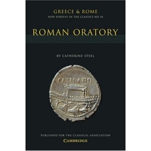 Roman Oratory (Greece & Rome: New Surveys In The Classics No. 36)