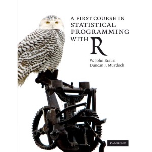 A First Course in Statistical Programming with R