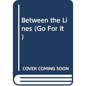 Between the Lines (Go For It)