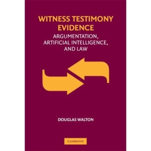 Witness Testimony Evidence: Argumentation and the Law