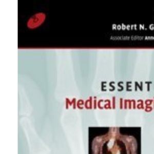 Essential Medical Imaging (Essential Medical Texts for Students and Trainees)