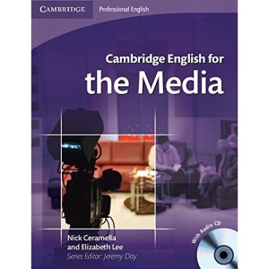 Cambridge English for the Media Student's Book with Audio CD (Cambridge Professional English)