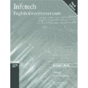 Infotech Teacher's Book: English for Computer Users (Cambridge Professional English)
