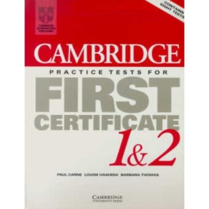 Cambridge Practice Tests for First Certificate 1 & 2 Student's book: Student's Book Bk. 1 & 2 (FCE Practice Tests)