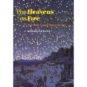The Heavens on Fire: The Great Leonid Meteor Storms