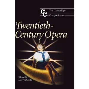 The Cambridge Companion to Twentieth-Century Opera (Cambridge Companions to Music)