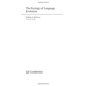 The Ecology of Language Evolution (Cambridge Approaches to Language Contact)