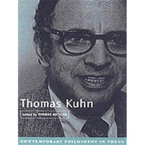 Thomas Kuhn (Contemporary Philosophy in Focus)
