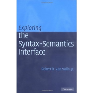 Exploring the Syntax-Semantics Interface