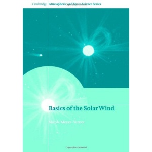 Basics of the Solar Wind (Cambridge Atmospheric and Space Science Series)